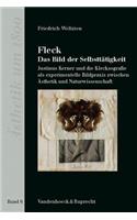 Fleck Das Bild der Selbsttätigkeit: Justinus Kerner und die Klecksografie als experimentelle Bildpraxis zwischen Ästhetik und Naturwissenschaft