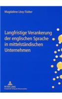 Langfristige Verankerung der englischen Sprache in mittelstaendischen Unternehmen