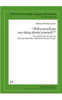 «Will you tell me «any thing» about yourself?»