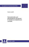 Generationelle Und Genealogische Strukturen in Ulrichs Von Zatzikhoven «Lanzelet»