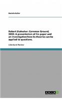 Robert Stalnaker: Common Ground, 2002: A presentation of his paper and an investigation how its theories can be applied to questions.