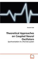 Theoretical Approaches on Coupled Neural Oscillators - Synchronization in a Pairwise system