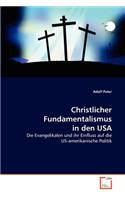 Christlicher Fundamentalismus in den USA