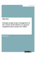 Strategic people project management in the context of the delivery of a generic equipment space project for cellnet