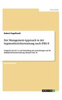 Management-Approach in der Segmentberichterstattung nach IFRS 8