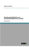 Gestaltungsmöglichkeiten von Direktmarketingaktionen im Handel