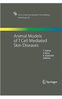 Animal Models of T Cell-Mediated Skin Diseases