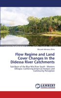 Flow Regime and Land Cover Changes In the Didessa River Catchments