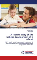 success story of the holistic development of a school