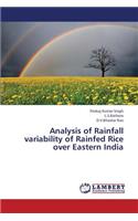 Analysis of Rainfall Variability of Rainfed Rice Over Eastern India