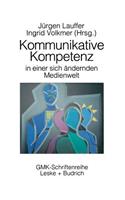 Kommunikative Kompetenz in einer sich verändernden Medienwelt