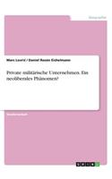 Private militärische Unternehmen. Ein neoliberales Phänomen?