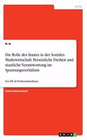 Rolle des Staates in der Sozialen Marktwirtschaft. Persönliche Freiheit und staatliche Verantwortung im Spannungsverhältnis: Das BIP als Wohlstandsindikator