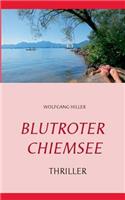 Blutroter Chiemsee: Internationaler Thriller