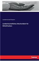 Landwirtschaftliches Wochenblatt für Mittelfranken