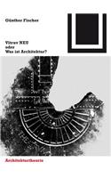 Vitruv NEU oder Was ist Architektur?: (141 Bauwelt Fundamente)