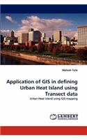 Application of GIS in defining Urban Heat Island using Transect data