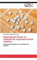 Hiperajuste Lineal, El Metodo de Regresion Lineal Maximo