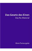 Das Gesetz Des Einen: Das Ra Material, Reine Textausgabe, Gesamtausgabe