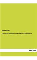 Vier Feine Freunde Und Andere Geschichten