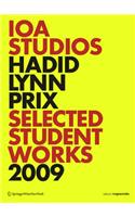 IOA Studios. Hadid Lynn Prix: Selected Student Works 2009 (Edition Angewandte)