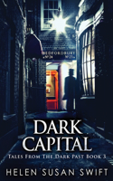 Dark Capital: (3 Tales from the Dark Past)
