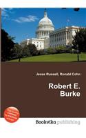 Robert E. Burke