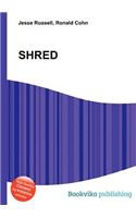Shred
