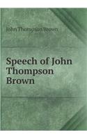 Speech of John Thompson Brown