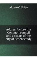 Address before the Common council and citizens of the city of Schenectady