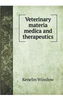 Veterinary Materia Medica and Therapeutics