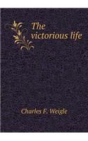 The Victorious Life