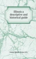 Illinois a descriptive and historical guide