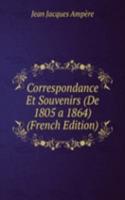 Correspondance Et Souvenirs (De 1805 a 1864) (French Edition)