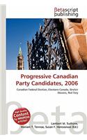 Progressive Canadian Party Candidates, 2006: (English)