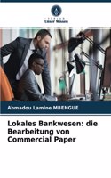 Lokales Bankwesen: die Bearbeitung von Commercial Paper