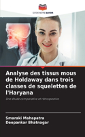 Analyse des tissus mous de Holdaway dans trois classes de squelettes de l'Haryana