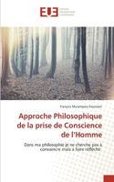 Approche Philosophique de la prise de Conscience de l'Homme