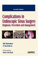 Complications in Endoscopic Sinus Surgery Diagnosis, Prevention and Management