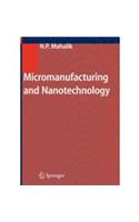 Micromanufacturing and Nanotechnology