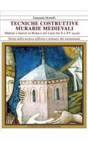 Tecniche Costruttive Murarie Medievali Mattoni E Laterizi in Roma E Nel Lazio Fra X E XV Sec.