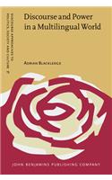 Discourse and Power in a Multilingual World: (15 Discourse Approaches to Politics, Society and Culture)