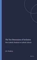 The Ten Dimensions of Inclusion: Non-Catholic Students in Catholic Schools