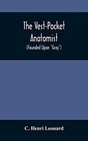 Vest-Pocket Anatomist; (Founded Upon 