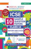 Oswaal Icse | 10 Sample Question Papers | Class 10 | History & Civics (for 2025 Exam)