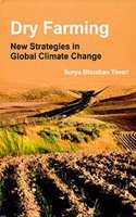 Dry Farming: New Strategies in Global Climate Change