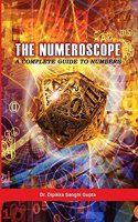 The Numeroscope - A Complete Guide To Numbers