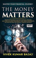 The Money Matters: The Financial Circle's by Vivek Kumar Bajaj