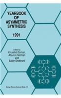 Yearbook of Asymmetric Synthesis 1991