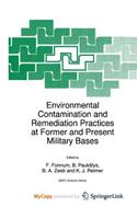 Environmental Contamination and Remediation Practices at Former and Present Military Bases